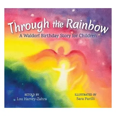 Through the Rainbow - Harvey-Zahra, Lou