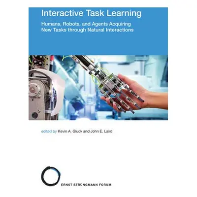 Interactive Task Learning