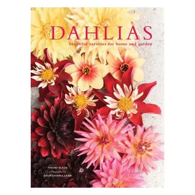 Dahlias - Slade, Naomi a Lane, Georgianna