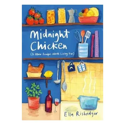 Midnight Chicken - Risbridger, Ella