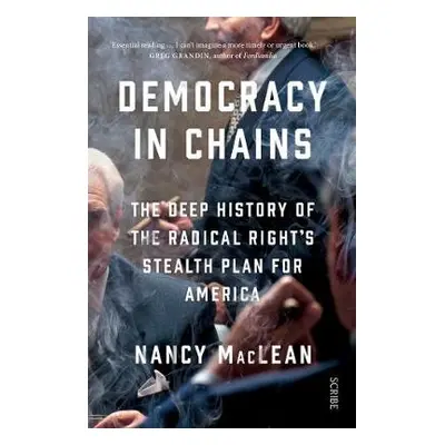 Democracy in Chains - MacLean, Nancy