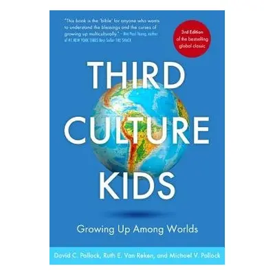 Third Culture Kids - Pollock, David C. a Reken, Ruth E. Van a Pollock, Michael V.