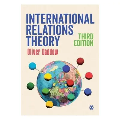 International Relations Theory - Daddow, Oliver