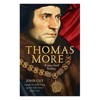 Thomas More - Guy, John