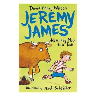 Never Say Moo to a Bull - Henry Wilson, David