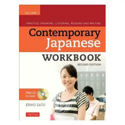 Contemporary Japanese Workbook Volume 1 - Sato, Eriko, Ph.D.