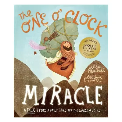 The One O'Clock Miracle Storybook - Mitchell, Alison