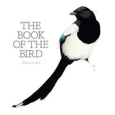 Book of the Bird - Hyland, Angus a Wilson, Kendra