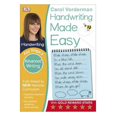 Handwriting Made Easy: Advanced Writing, Ages 7-11 (Key Stage 2) - Vorderman, Carol