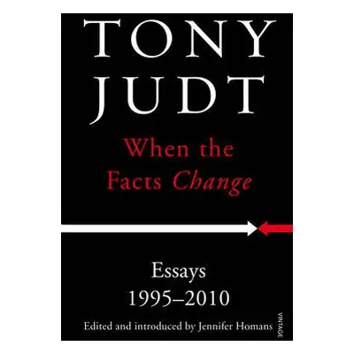 When the Facts Change - Judt, Tony