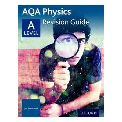 AQA A Level Physics Revision Guide - Breithaupt, Jim