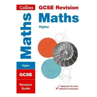 GCSE 9-1 Maths Higher Revision Guide - Collins GCSE