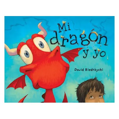 Mi dragon y yo - Biedrzycki, David