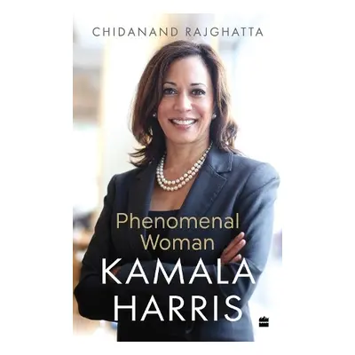 Kamala Harris - Rajghatta, Chidanand