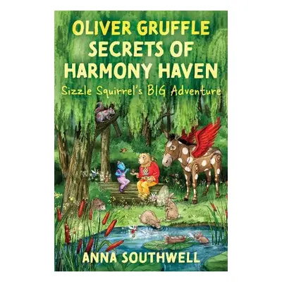 Oliver Gruffle Secrets Of Harmony Haven - Southwell, Anna