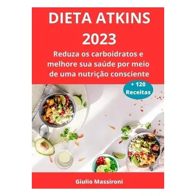 Dieta Atkins 2023 - Massironi, Giulio