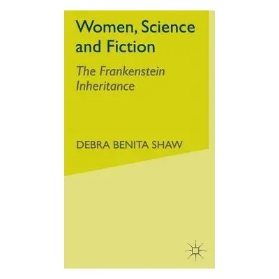 Women, Science and Fiction - Shaw, D.