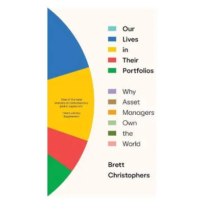 Our Lives in Their Portfolios - Christophers, Brett