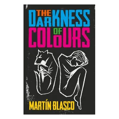 DARKNESS OF COLOURS - Blasco, Mr Martin