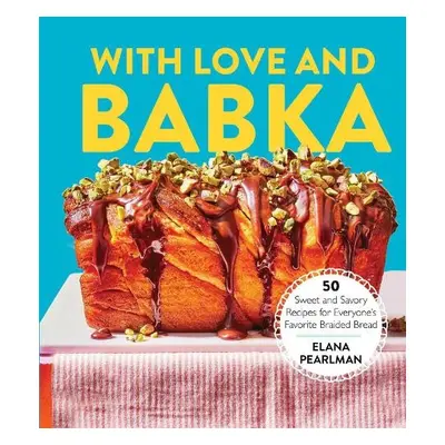 With Love and Babka - Pearlman, Elana