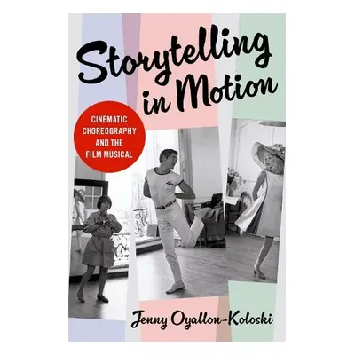 Storytelling in Motion - Oyallon-Koloski, Jenny (Assistant Professor, Assistant Professor, Unive