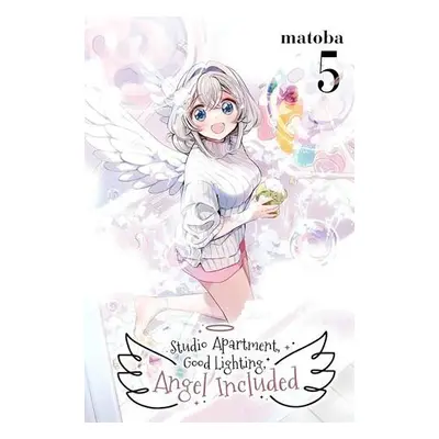 Studio Apartment, Good Lighting, Angel Included, Vol. 5 - Matoba