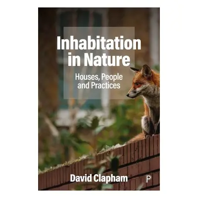 Inhabitation in Nature - Clapham, David (Glasgow University)