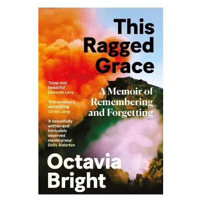 This Ragged Grace - Bright, Octavia