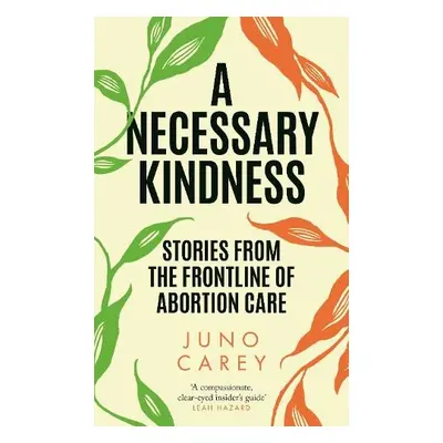 Necessary Kindness - Carey, Juno