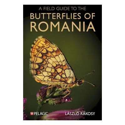 Field Guide to the Butterflies of Romania - Rakosy, Laszlo