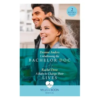 Unbuttoning The Bachelor Doc / A Baby To Change Their Lives - Anders, Deanne a Dove, Rachel