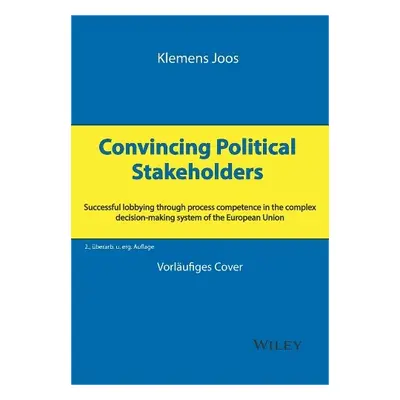 Convincing Political Stakeholders - Joos, Klemens