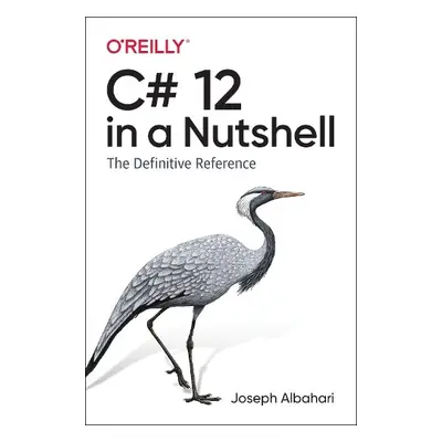 C# 12 in a Nutshell - Albahari, Joseph