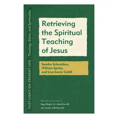 Retrieving the Spiritual Teaching of Jesus