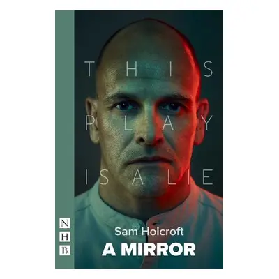 Mirror - Holcroft, Sam