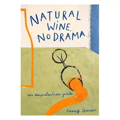 Natural Wine, No Drama - Spencer, Honey