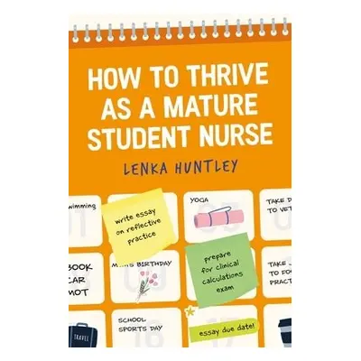 How to Thrive as a Mature Student Nurse - Huntley, Lenka