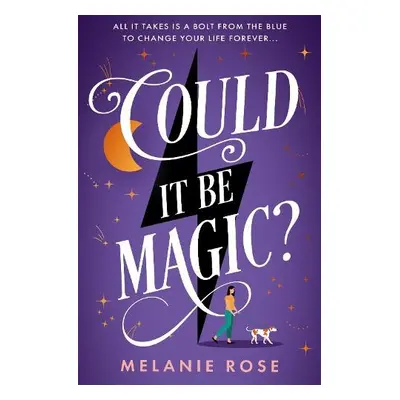 Could It Be Magic? - Rose, Melanie