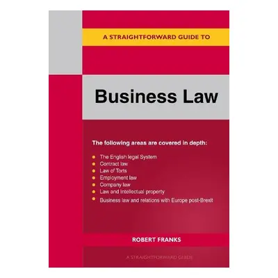 Straightforward Guide to Business Law 2023 - Franks, Robert