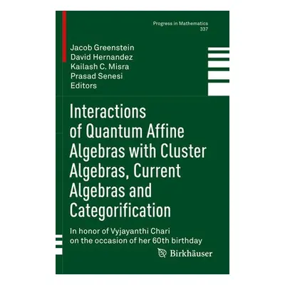 Interactions of Quantum Affine Algebras with Cluster Algebras, Current Algebras and Categorifica