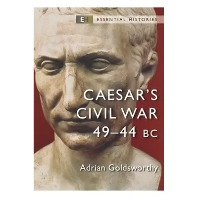 Caesar's Civil War - Goldsworthy, Adrian