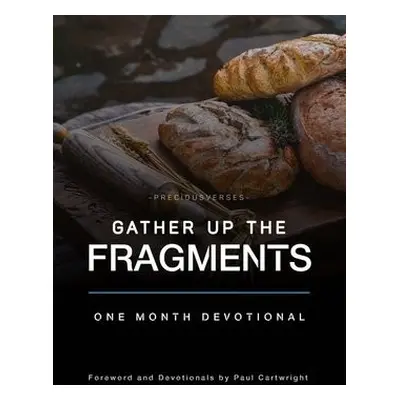 Gather Up the Fragments - Cartwright, Paul