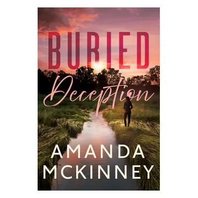 Buried Deception - McKinney, Amanda