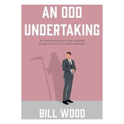 Odd Undertaking - Wood, Bill