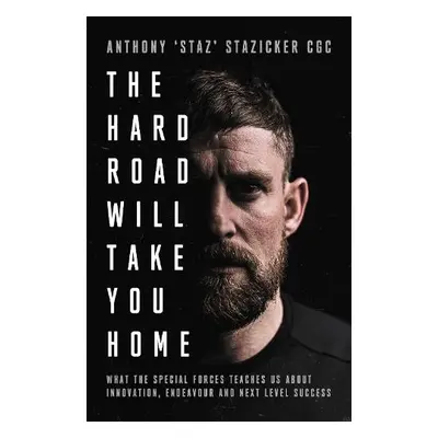 Hard Road Will Take You Home - Stazicker, Anthony