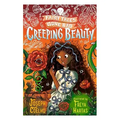 Creeping Beauty: Fairy Tales Gone Bad - Coelho, Joseph