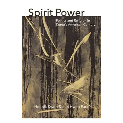 Spirit Power - Kwon, Heonik a Park, Jun Hwan