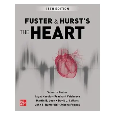 Fuster and Hurst's The Heart - Fuster, Valentin a Narula, Jagat a Vaishnava, Prashant a Leon, Ma