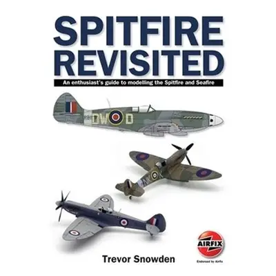 Spitfire Revisited - Sowden, Trevor