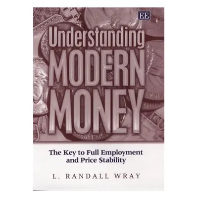 Understanding Modern Money - Wray, L. Randall